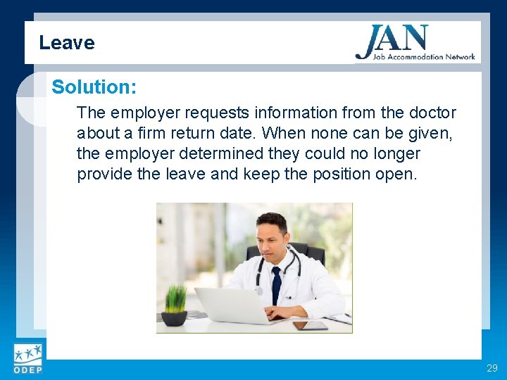 Leave Solution: The employer requests information from the doctor about a firm return date.
