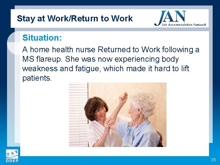 Stay at Work/Return to Work Situation: A home health nurse Returned to Work following