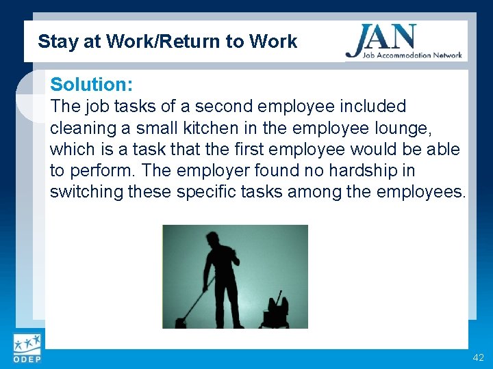 Stay at Work/Return to Work Solution: The job tasks of a second employee included