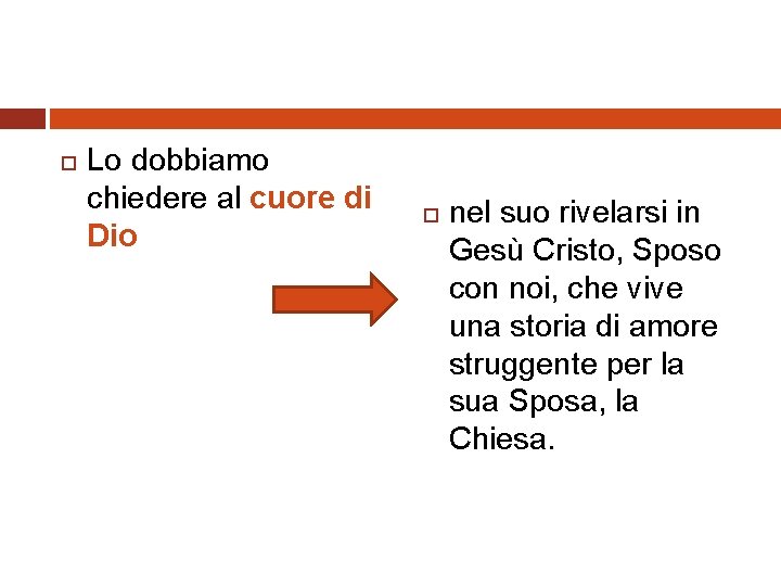  Lo dobbiamo chiedere al cuore di Dio nel suo rivelarsi in Gesù Cristo,