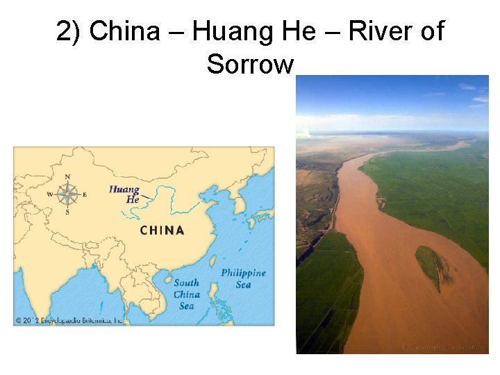 2) China – Huang He – River of Sorrow 