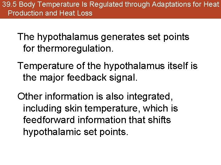 39. 5 Body Temperature Is Regulated through Adaptations for Heat Production and Heat Loss