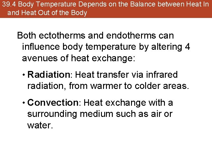 39. 4 Body Temperature Depends on the Balance between Heat In and Heat Out