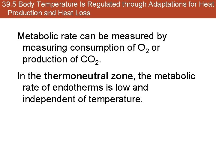 39. 5 Body Temperature Is Regulated through Adaptations for Heat Production and Heat Loss