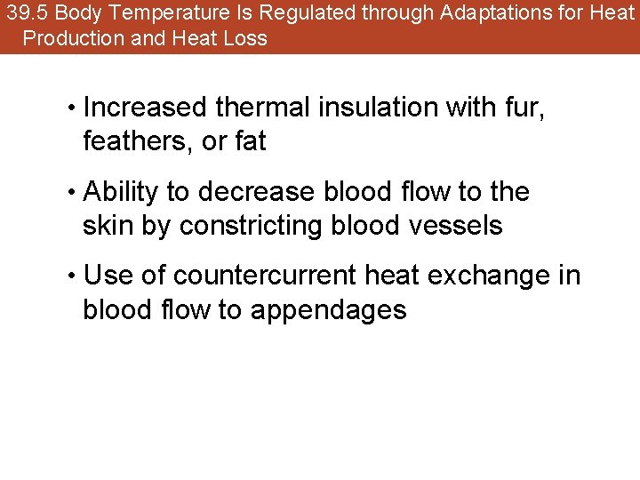 39. 5 Body Temperature Is Regulated through Adaptations for Heat Production and Heat Loss