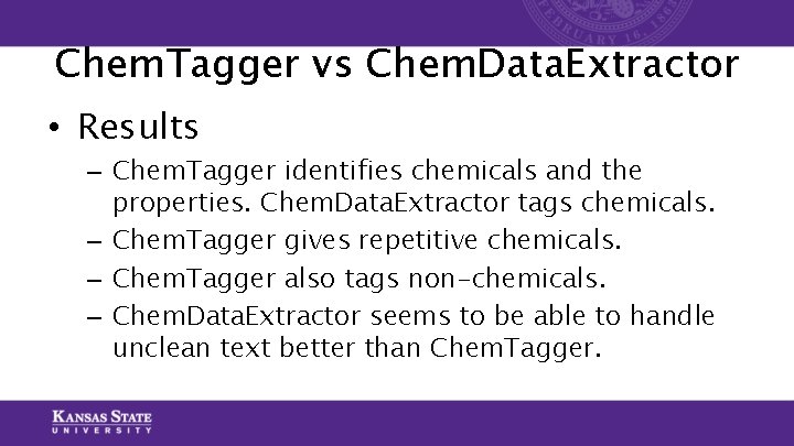 Chem. Tagger vs Chem. Data. Extractor • Results – Chem. Tagger identifies chemicals and Chem. Tagger vs Chem. Data. Extractor • Results – Chem. Tagger identifies chemicals and