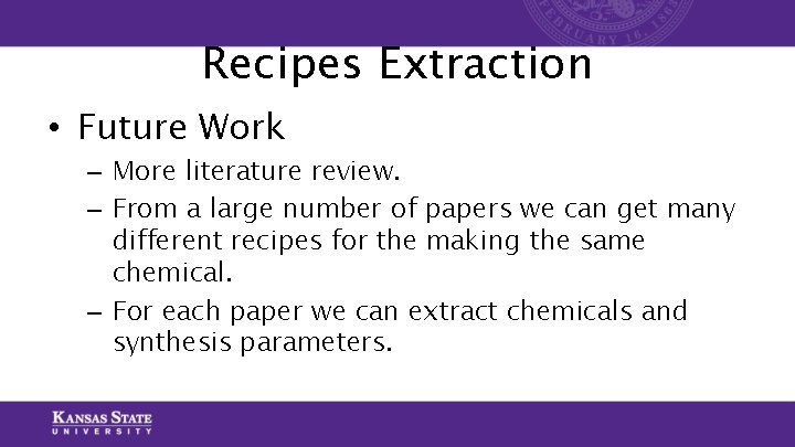 Recipes Extraction • Future Work – More literature review. – From a large number Recipes Extraction • Future Work – More literature review. – From a large number