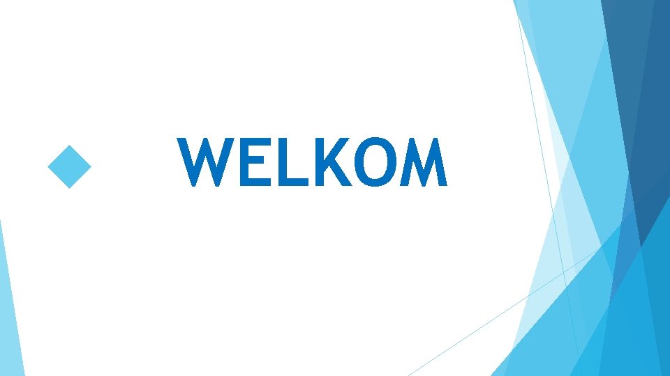  WELKOM 