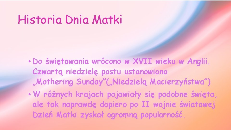 Historia Dnia Matki • Do świętowania wrócono w XVII wieku w Anglii. Czwartą niedzielę Historia Dnia Matki • Do świętowania wrócono w XVII wieku w Anglii. Czwartą niedzielę