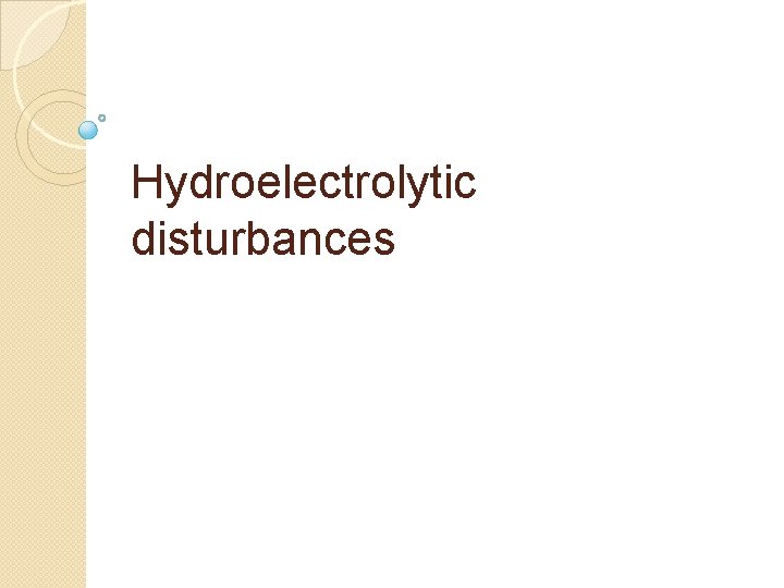 Hydroelectrolytic disturbances 