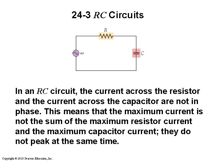 24 -3 RC Circuits In an RC circuit, the current across the resistor and