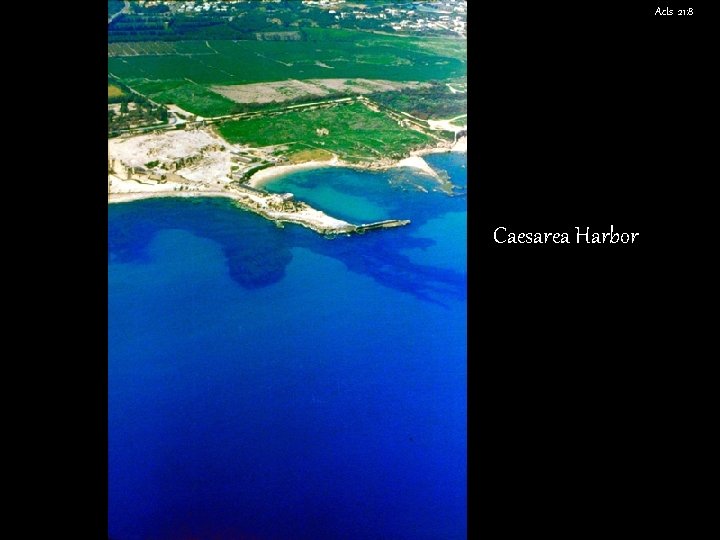 Acts 21: 8 Caesarea Harbor 