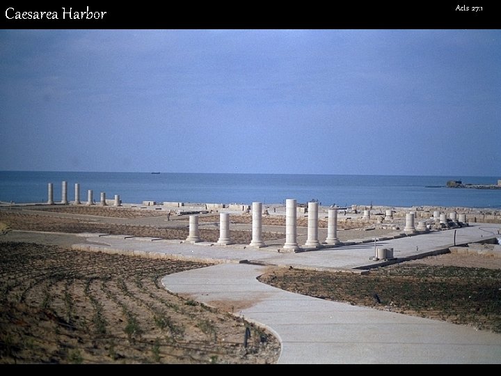 Caesarea Harbor Acts 27: 1 