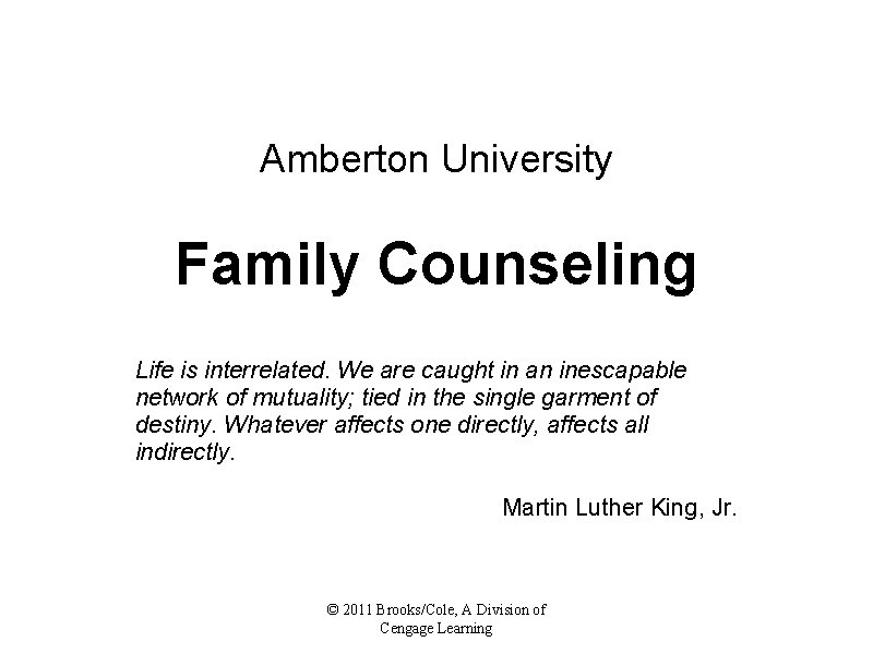 Amberton University Family Counseling Life is interrelated. We are caught in an inescapable network