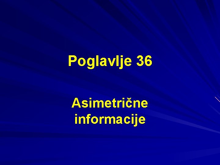 Poglavlje 36 Asimetrične informacije 