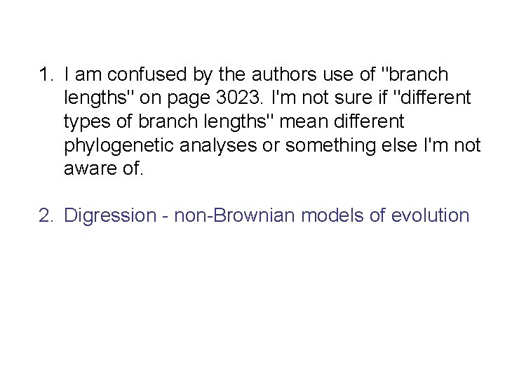 1. I am confused by the authors use of "branch lengths" on page 3023.