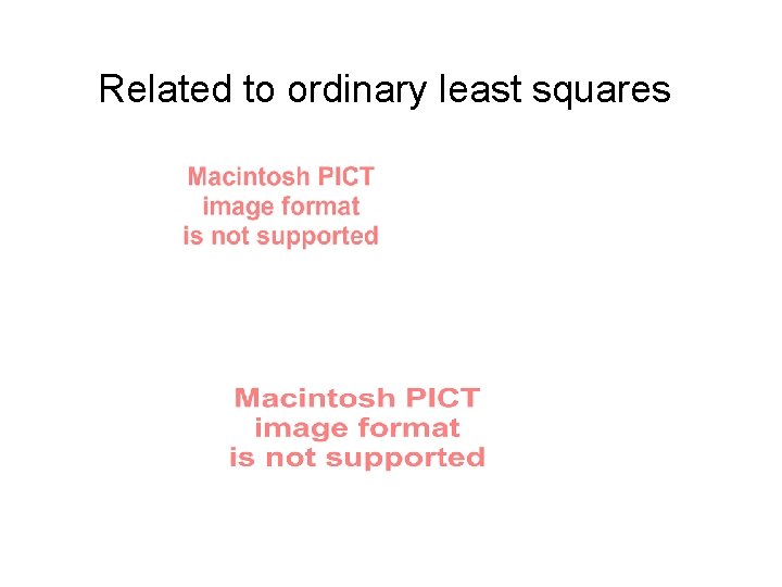 Related to ordinary least squares 