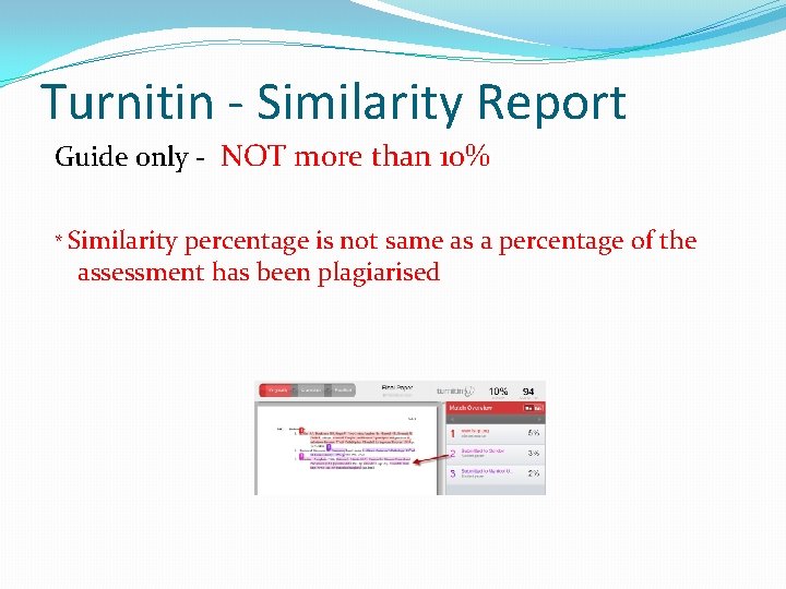 Turnitin - Similarity Report Guide only - NOT more than 10% * Similarity percentage