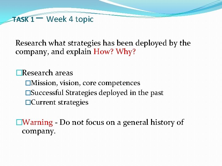 TASK 1 – Week 4 topic Research what strategies has been deployed by the