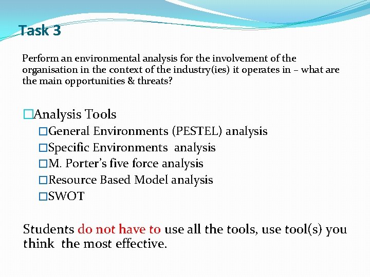 Task 3 Perform an environmental analysis for the involvement of the organisation in the