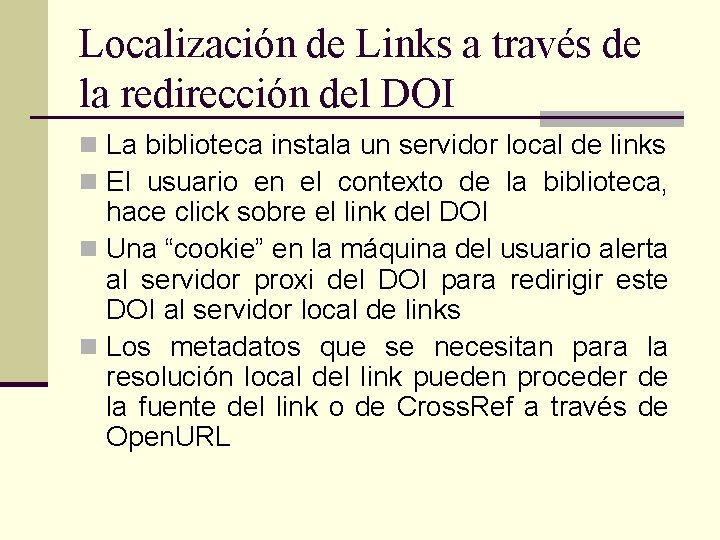 Localización de Links a través de la redirección del DOI n La biblioteca instala