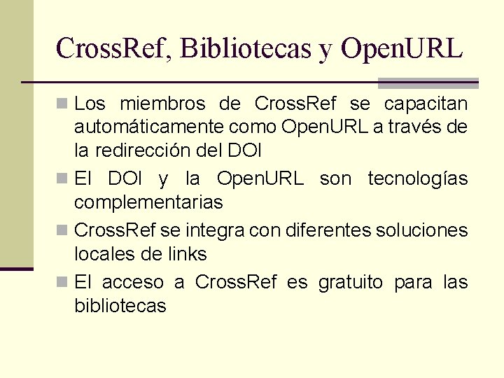 Cross. Ref, Bibliotecas y Open. URL n Los miembros de Cross. Ref se capacitan