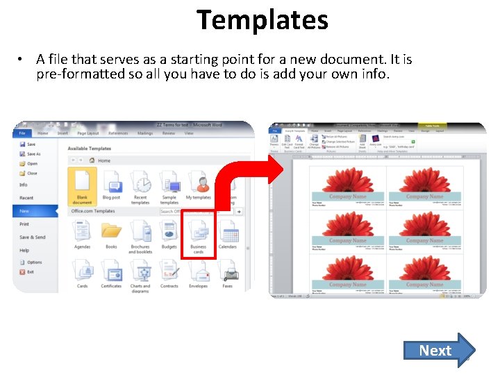 Templates • A file that serves as a starting point for a new document.