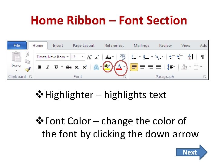 Home Ribbon – Font Section v. Highlighter – highlights text v. Font Color –