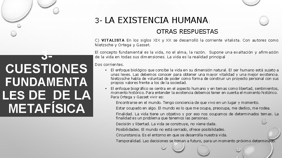 3 - LA EXISTENCIA HUMANA: OTRAS RESPUESTAS C) VITALISTA En los siglos XIX y