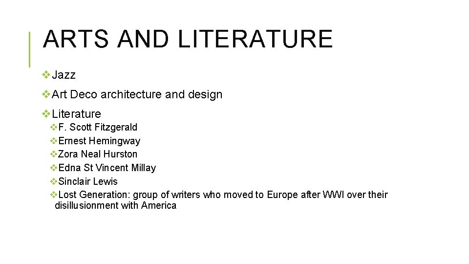 ARTS AND LITERATURE v. Jazz v. Art Deco architecture and design v. Literature v.