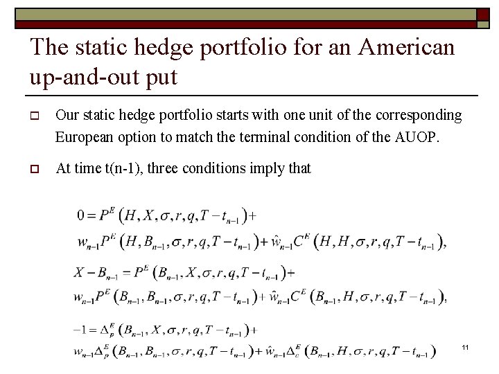 The static hedge portfolio for an American up-and-out put o Our static hedge portfolio