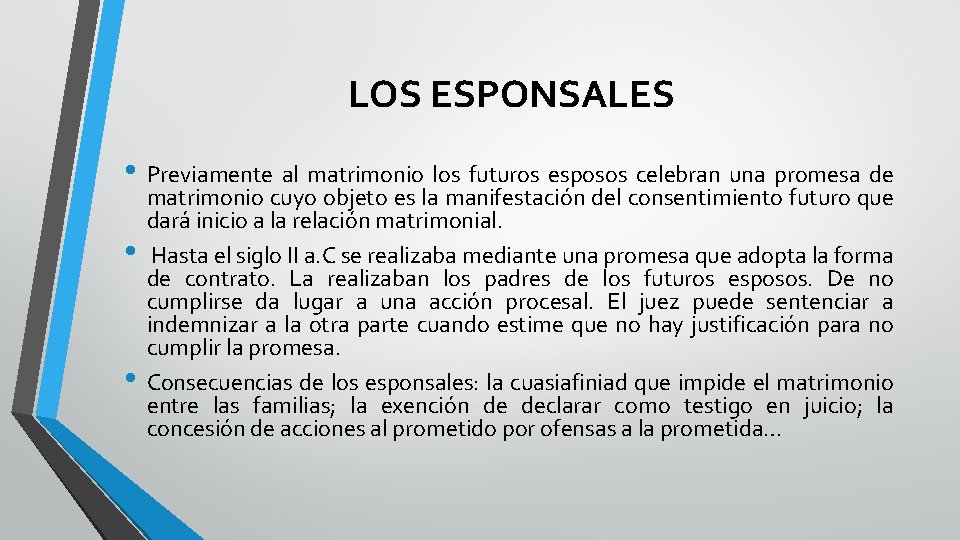 LOS ESPONSALES • Previamente al matrimonio los futuros esposos celebran una promesa de • LOS ESPONSALES • Previamente al matrimonio los futuros esposos celebran una promesa de •