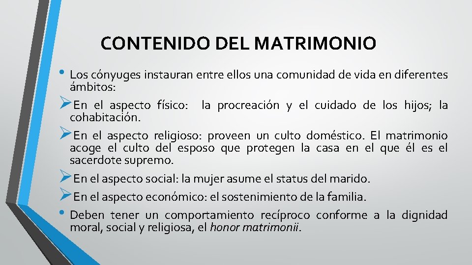 CONTENIDO DEL MATRIMONIO • Los cónyuges instauran entre ellos una comunidad de vida en CONTENIDO DEL MATRIMONIO • Los cónyuges instauran entre ellos una comunidad de vida en