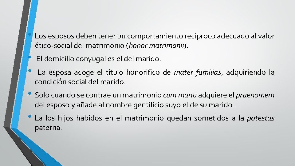 • Los esposos deben tener un comportamiento reciproco adecuado al valor ético-social del • Los esposos deben tener un comportamiento reciproco adecuado al valor ético-social del