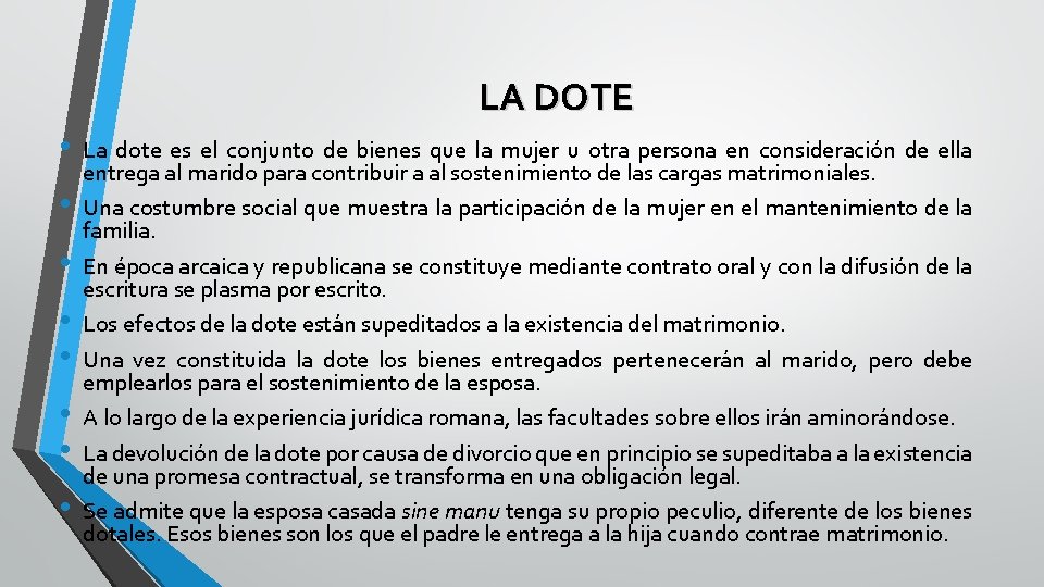 LA DOTE • • La dote es el conjunto de bienes que la mujer LA DOTE • • La dote es el conjunto de bienes que la mujer