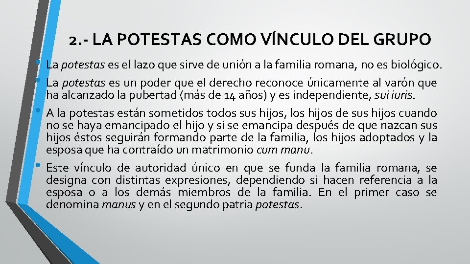 2. - LA POTESTAS COMO VÍNCULO DEL GRUPO • La potestas es el lazo 2. - LA POTESTAS COMO VÍNCULO DEL GRUPO • La potestas es el lazo