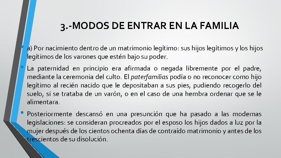 3. -MODOS DE ENTRAR EN LA FAMILIA • a) Por nacimiento dentro de un 3. -MODOS DE ENTRAR EN LA FAMILIA • a) Por nacimiento dentro de un