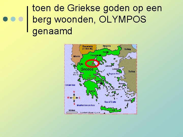 toen de Griekse goden op een berg woonden, OLYMPOS genaamd toen de Griekse goden op een berg woonden, OLYMPOS genaamd