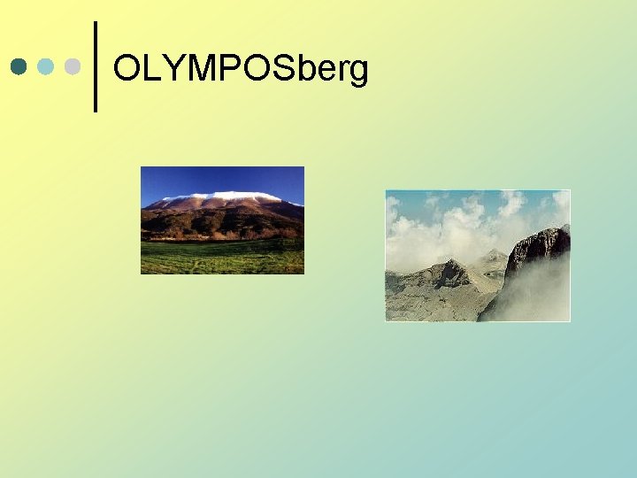 OLYMPOSberg OLYMPOSberg