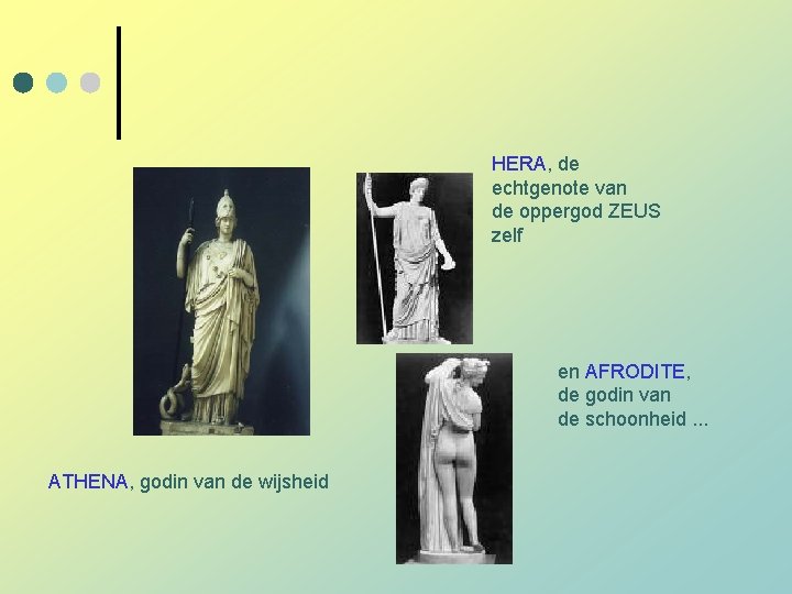 HERA, de echtgenote van de oppergod ZEUS zelf en AFRODITE, de godin van de HERA, de echtgenote van de oppergod ZEUS zelf en AFRODITE, de godin van de