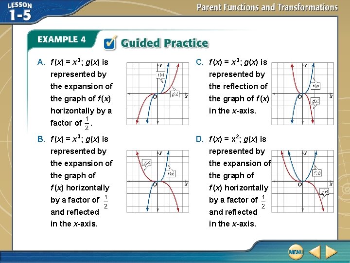 A. f (x) = x 3; g(x) is C. f (x) = x 3; A. f (x) = x 3; g(x) is C. f (x) = x 3;