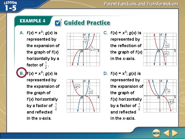A. f (x) = x 3; g(x) is C. f (x) = x 3; A. f (x) = x 3; g(x) is C. f (x) = x 3;