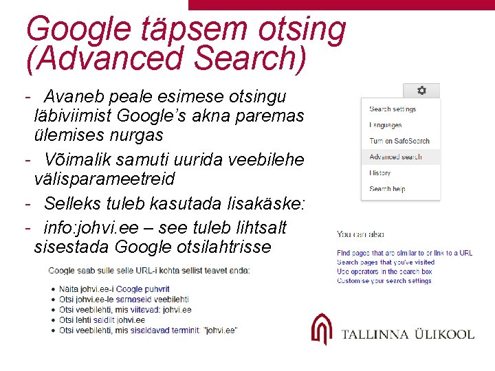 Google täpsem otsing (Advanced Search) - Avaneb peale esimese otsingu läbiviimist Google’s akna paremas