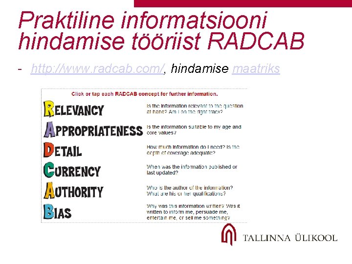 Praktiline informatsiooni hindamise tööriist RADCAB - http: //www. radcab. com/, hindamise maatriks 