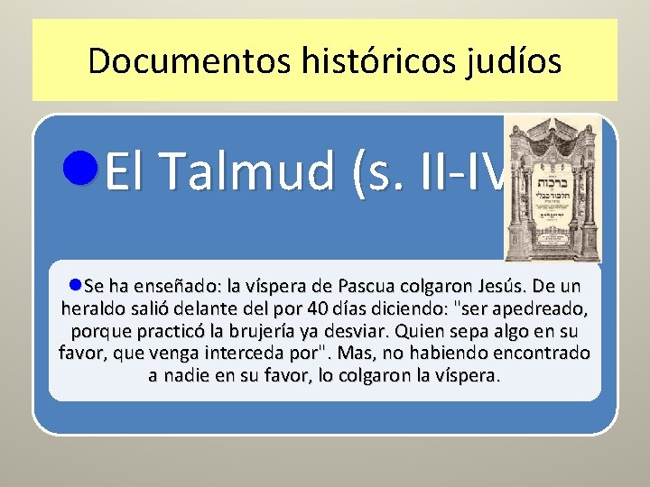 Documentos históricos judíos l. El Talmud (s. II-IV) l. Se ha enseñado: la víspera