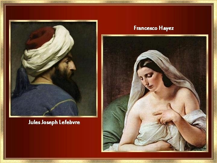 Francesco Hayez Jules Joseph Lefebvre 