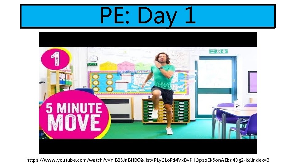 PE: Day 1 https: //www. youtube. com/watch? v=YIB 2 SJn. BHBQ&list=PLy. CLo. Pd 4