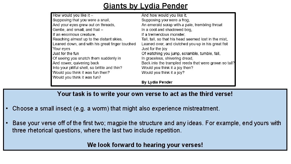 Giants by Lydia Pender Your task is to write your own verse to act
