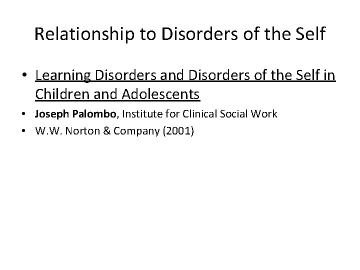 Relationship to Disorders of the Self • Learning Disorders and Disorders of the Self