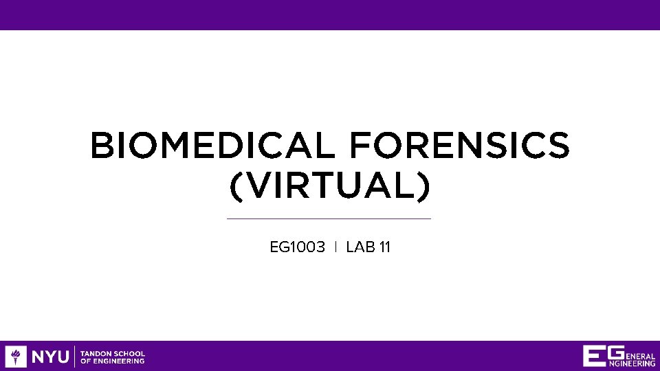 BIOMEDICAL FORENSICS (VIRTUAL) EG 1003 | LAB 11 